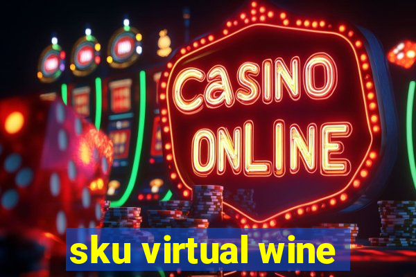 sku virtual wine